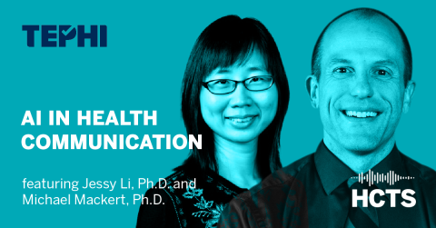AI in Health Communication Featuring Dr. Jessy Li and Dr. Michael Mackert